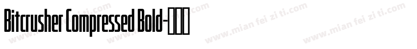 Bitcrusher Compressed Bold字体转换